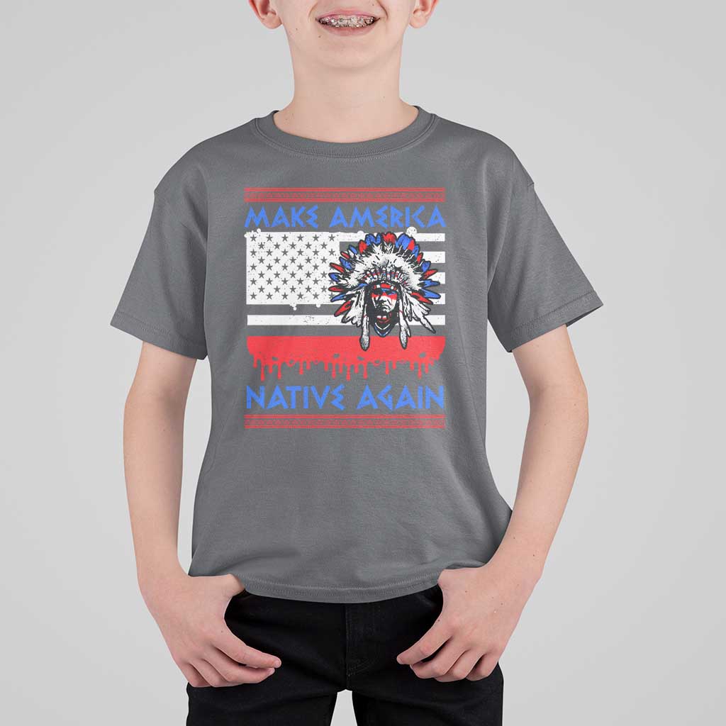 Make America Native Again T Shirt For Kid Native Indian Pride USA Flag - Wonder Print Shop