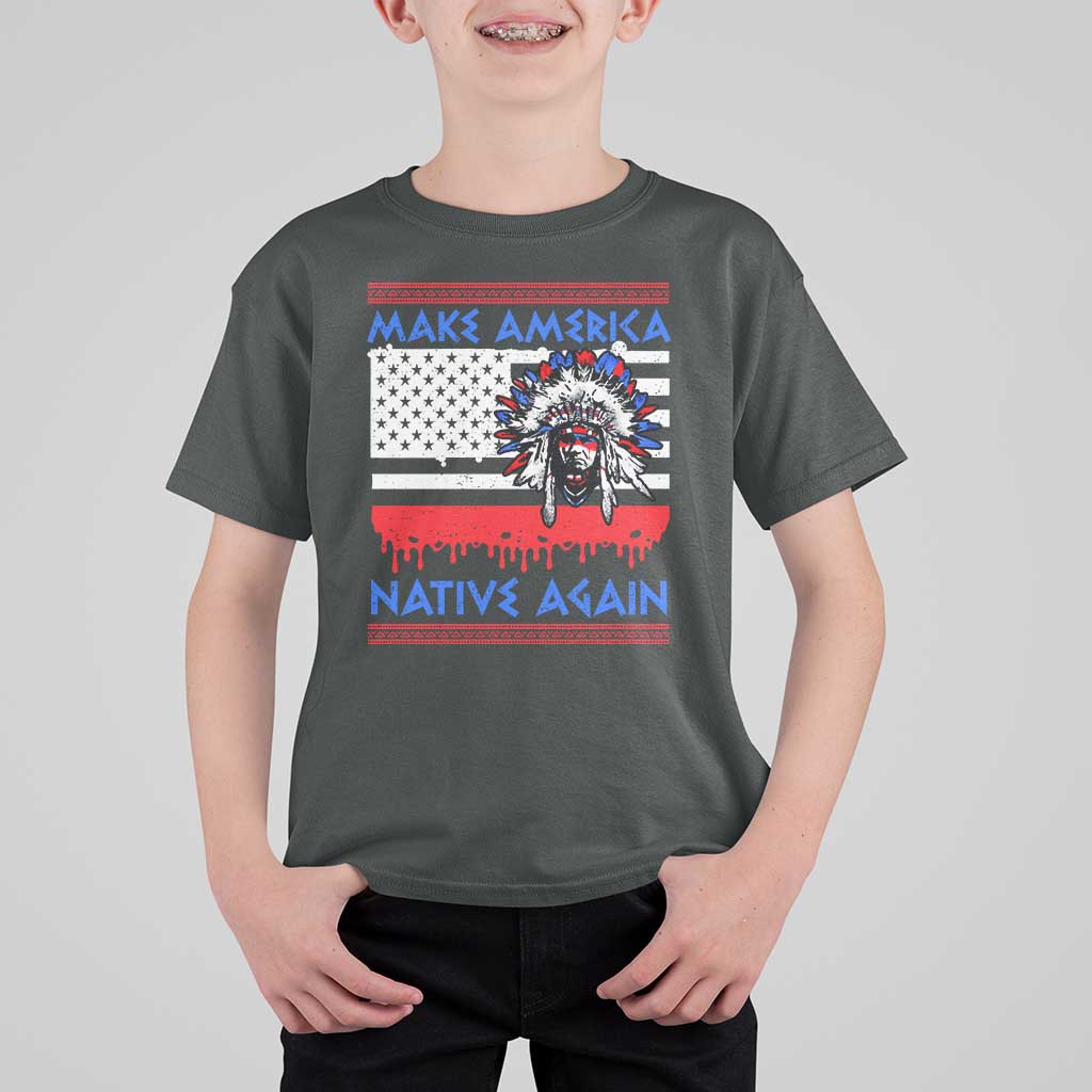 Make America Native Again T Shirt For Kid Native Indian Pride USA Flag - Wonder Print Shop