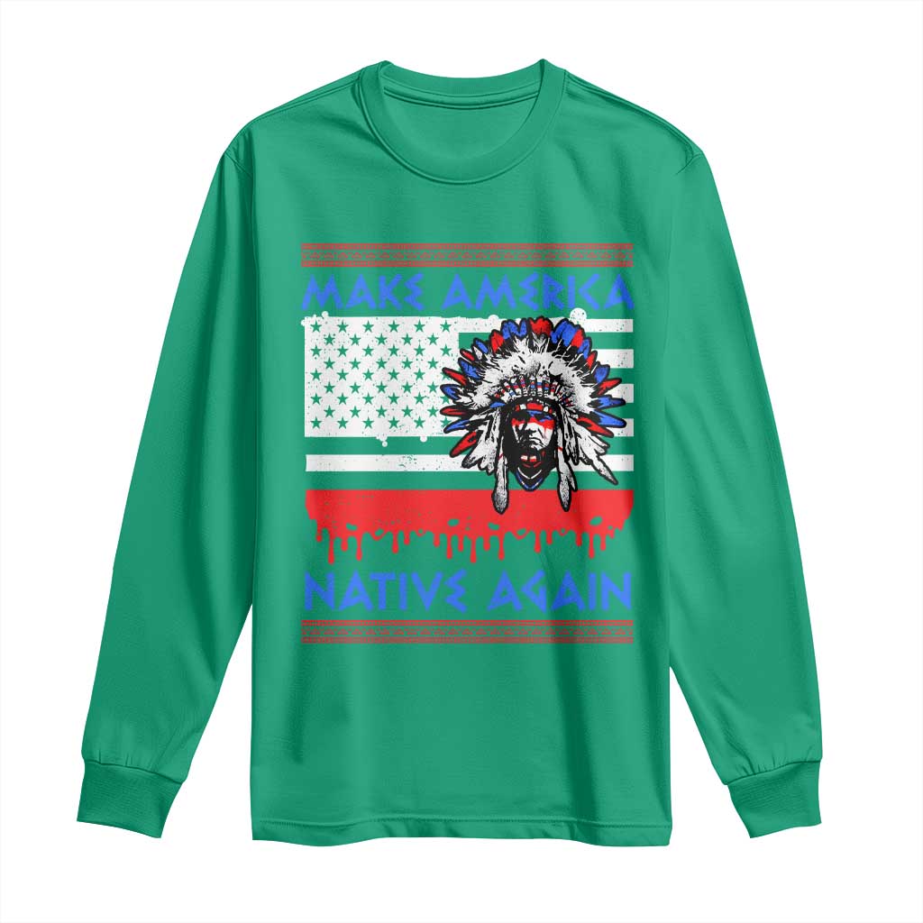 Make America Native Again Long Sleeve Shirt Native Indian Pride USA Flag - Wonder Print Shop