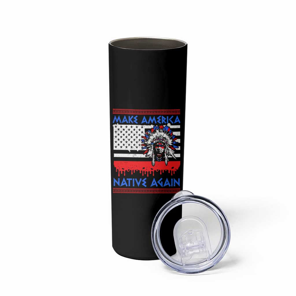 Make America Native Again Skinny Tumbler Native Indian Pride USA Flag - Wonder Print Shop