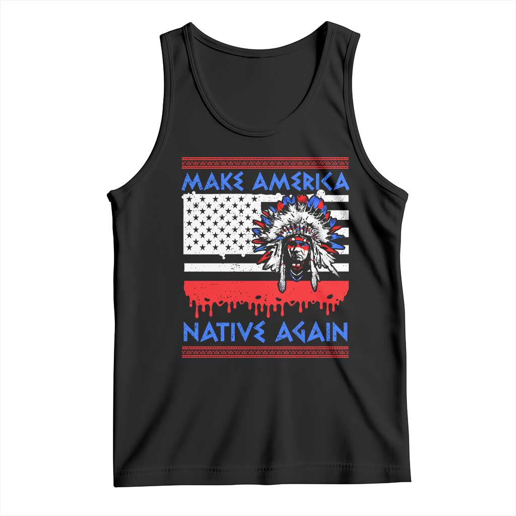 Make America Native Again Tank Top Native Indian Pride USA Flag - Wonder Print Shop