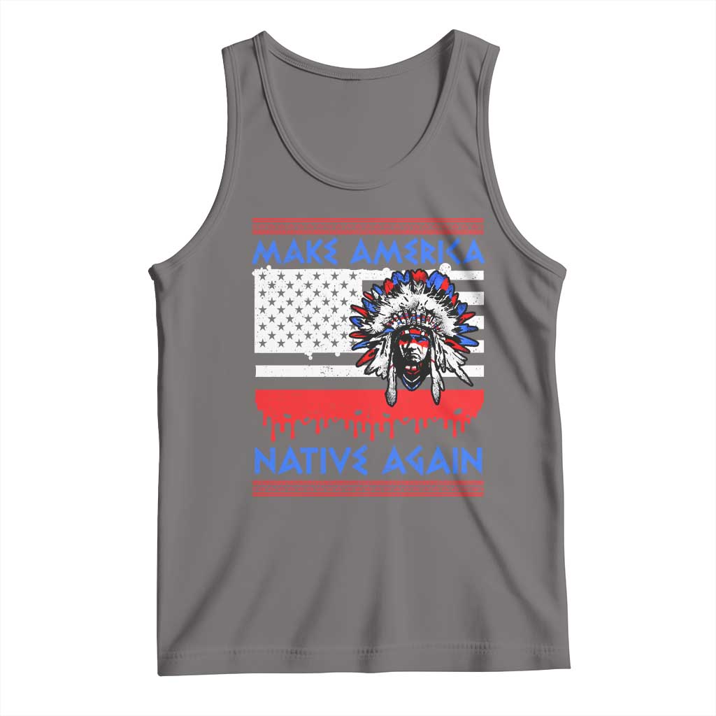 Make America Native Again Tank Top Native Indian Pride USA Flag - Wonder Print Shop