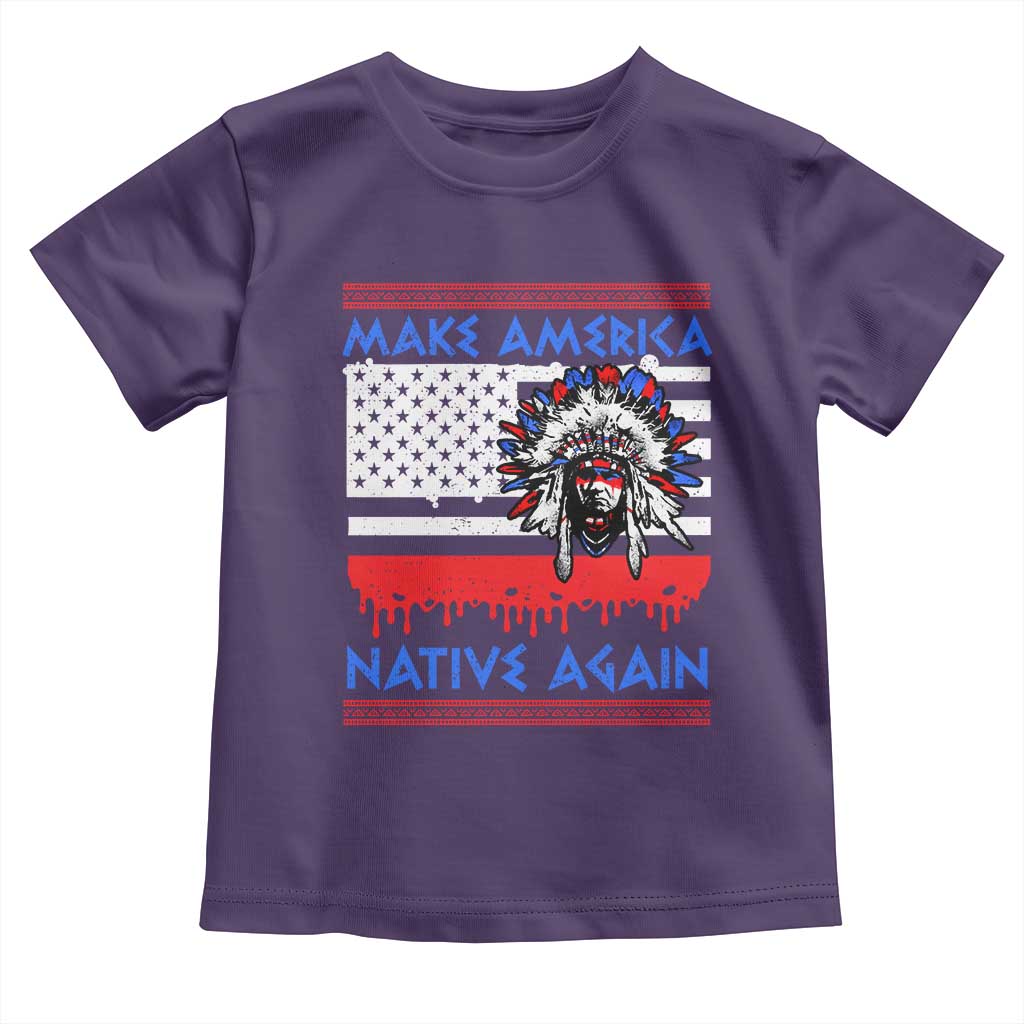 Make America Native Again Toddler T Shirt Native Indian Pride USA Flag - Wonder Print Shop