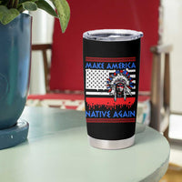 Make America Native Again Tumbler Cup Native Indian Pride USA Flag - Wonder Print Shop