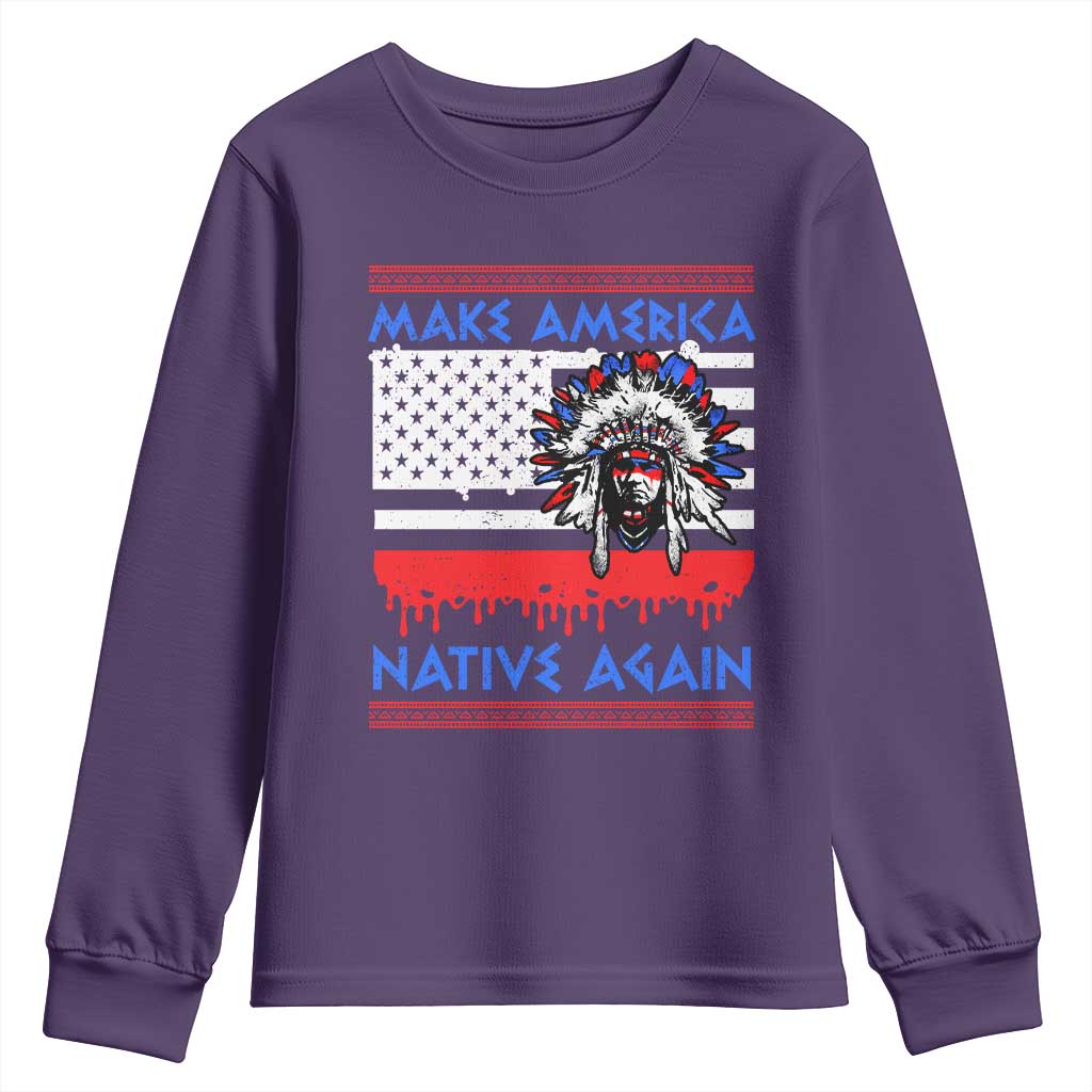Make America Native Again Youth Sweatshirt Native Indian Pride USA Flag - Wonder Print Shop