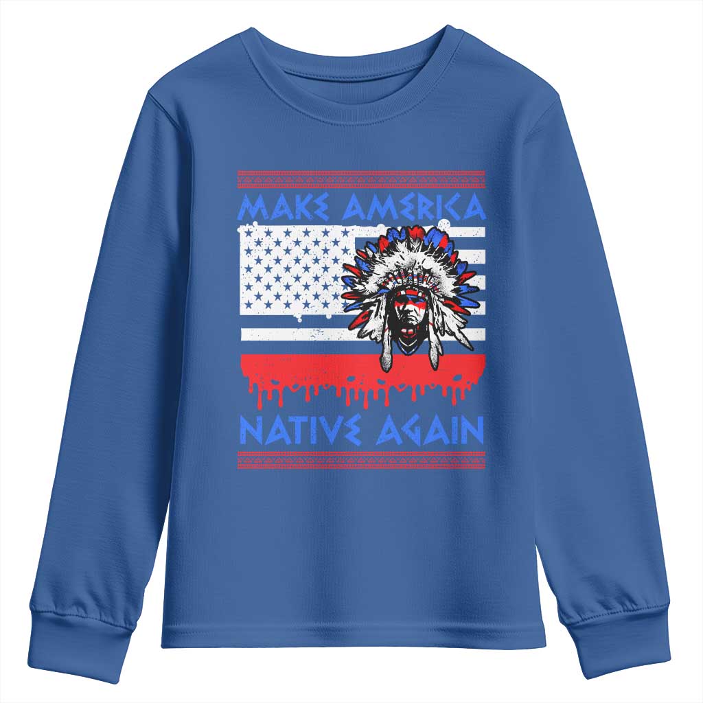 Make America Native Again Youth Sweatshirt Native Indian Pride USA Flag - Wonder Print Shop