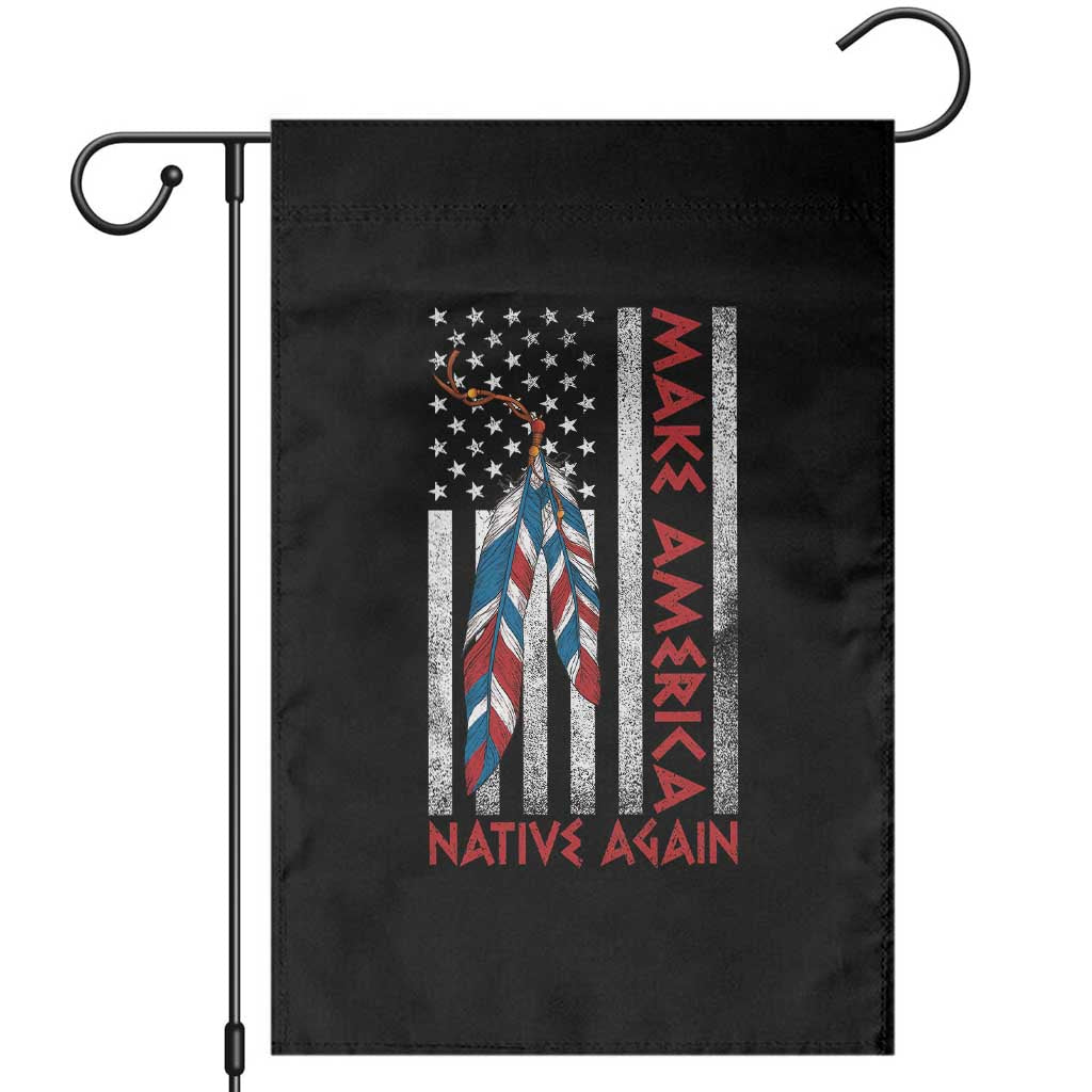 Make America Native Again Garden Flag Indigenous Peoples Day USA Flag - Wonder Print Shop
