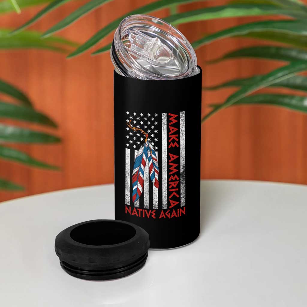Make America Native Again 4 in 1 Can Cooler Tumbler Indigenous Peoples Day USA Flag - Wonder Print Shop