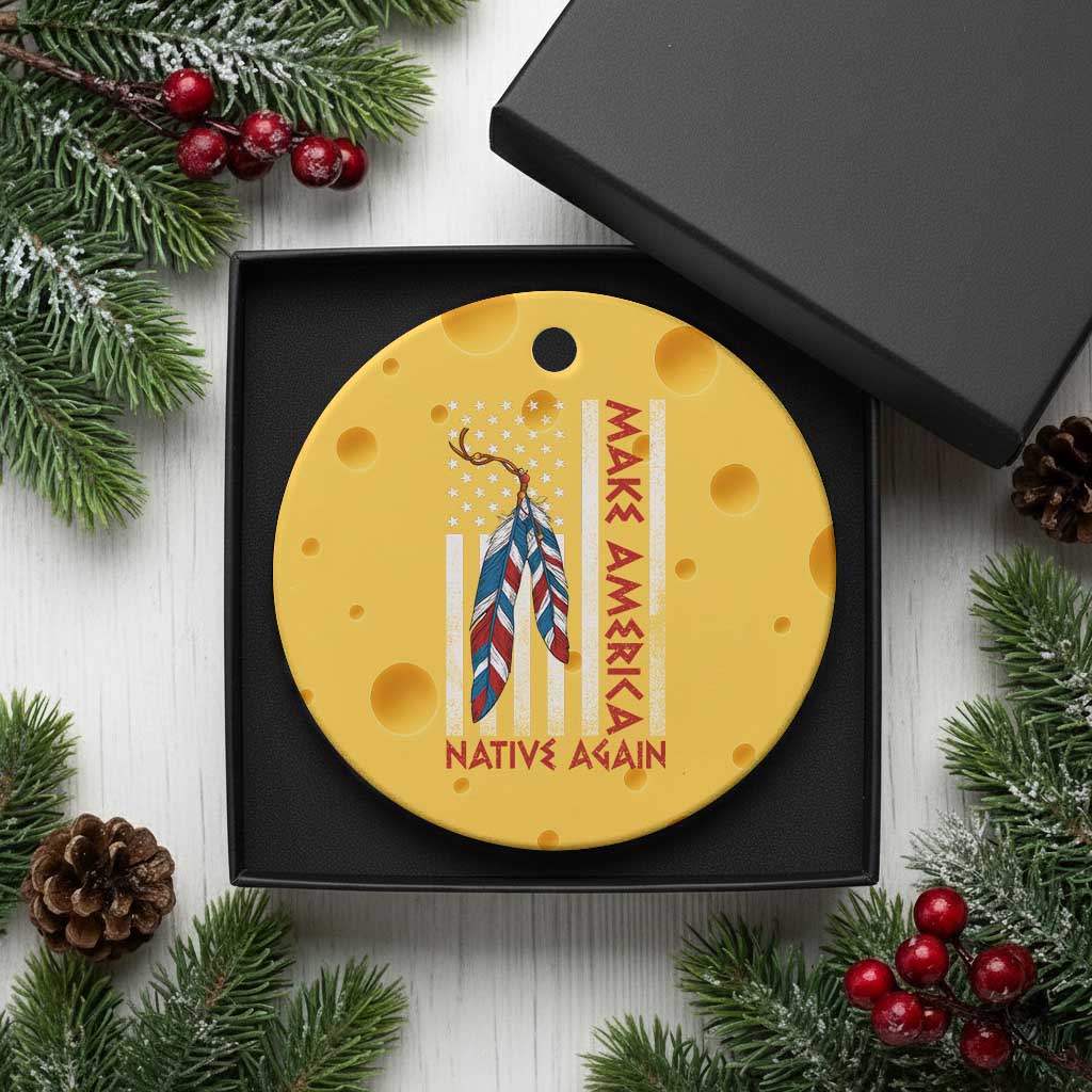 Make America Native Again Ceramic Ornament Indigenous Peoples Day USA Flag