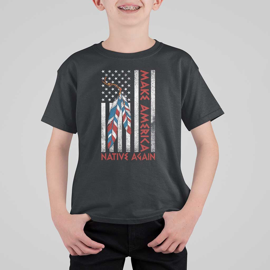 Make America Native Again T Shirt For Kid Indigenous Peoples Day USA Flag - Wonder Print Shop