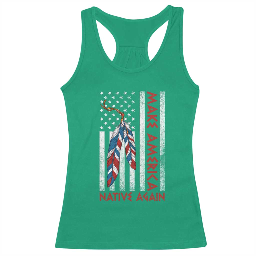 Make America Native Again Racerback Tank Top Indigenous Peoples Day USA Flag - Wonder Print Shop