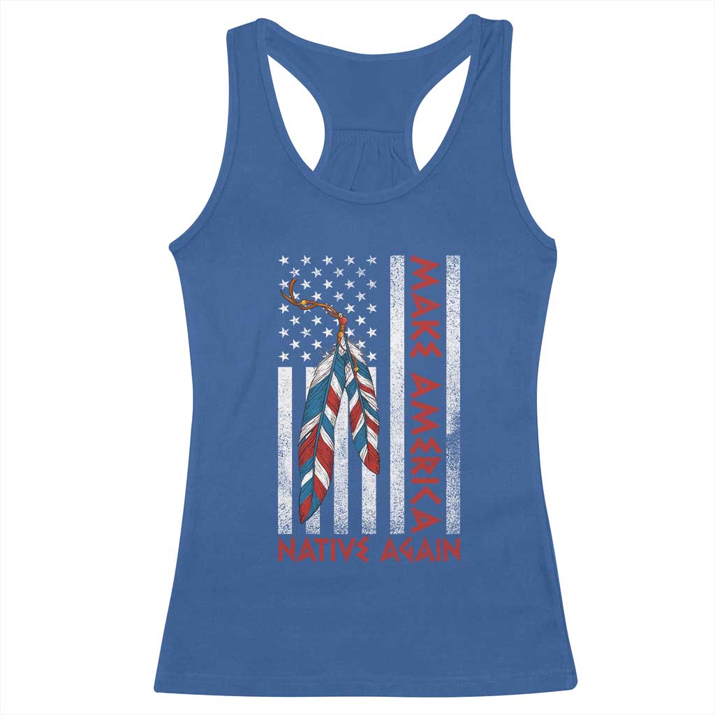 Make America Native Again Racerback Tank Top Indigenous Peoples Day USA Flag - Wonder Print Shop
