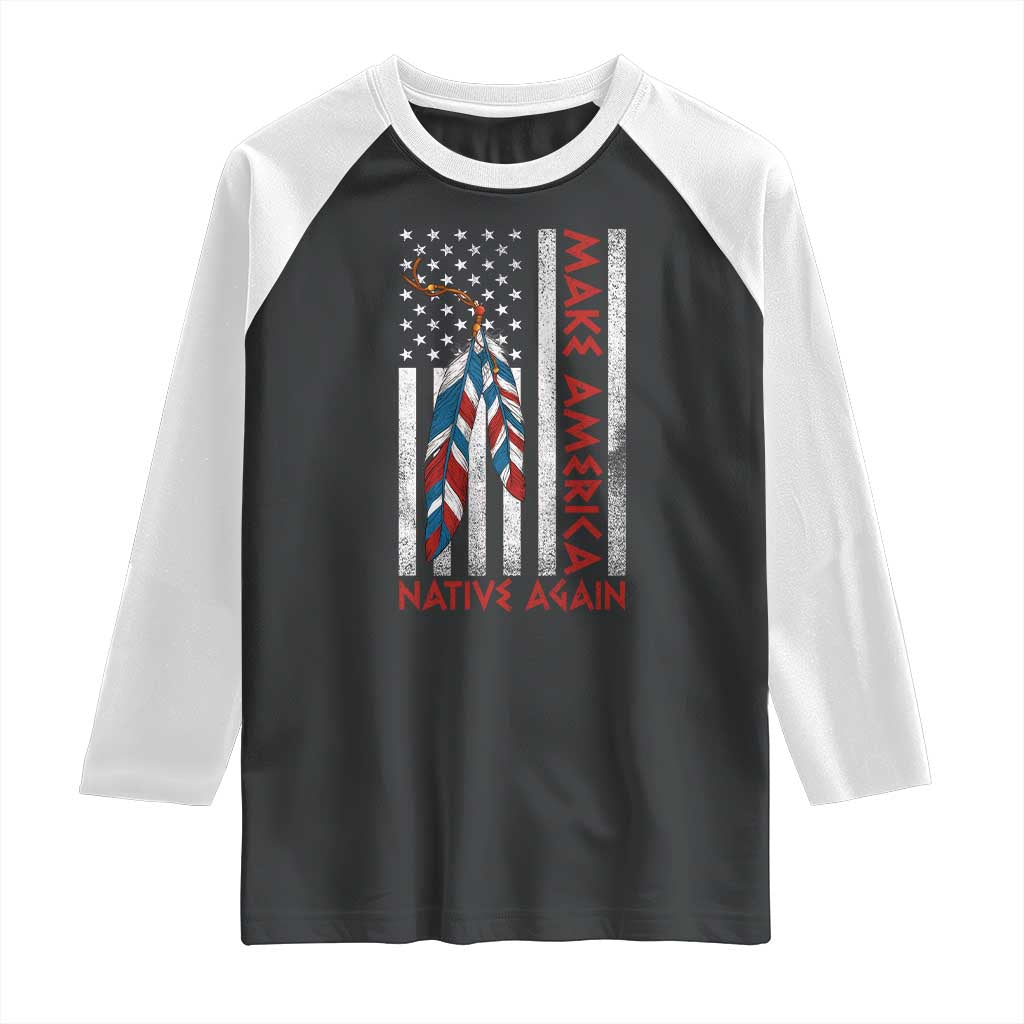 Make America Native Again Raglan Shirt Indigenous Peoples Day USA Flag - Wonder Print Shop