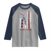 Make America Native Again Raglan Shirt Indigenous Peoples Day USA Flag - Wonder Print Shop