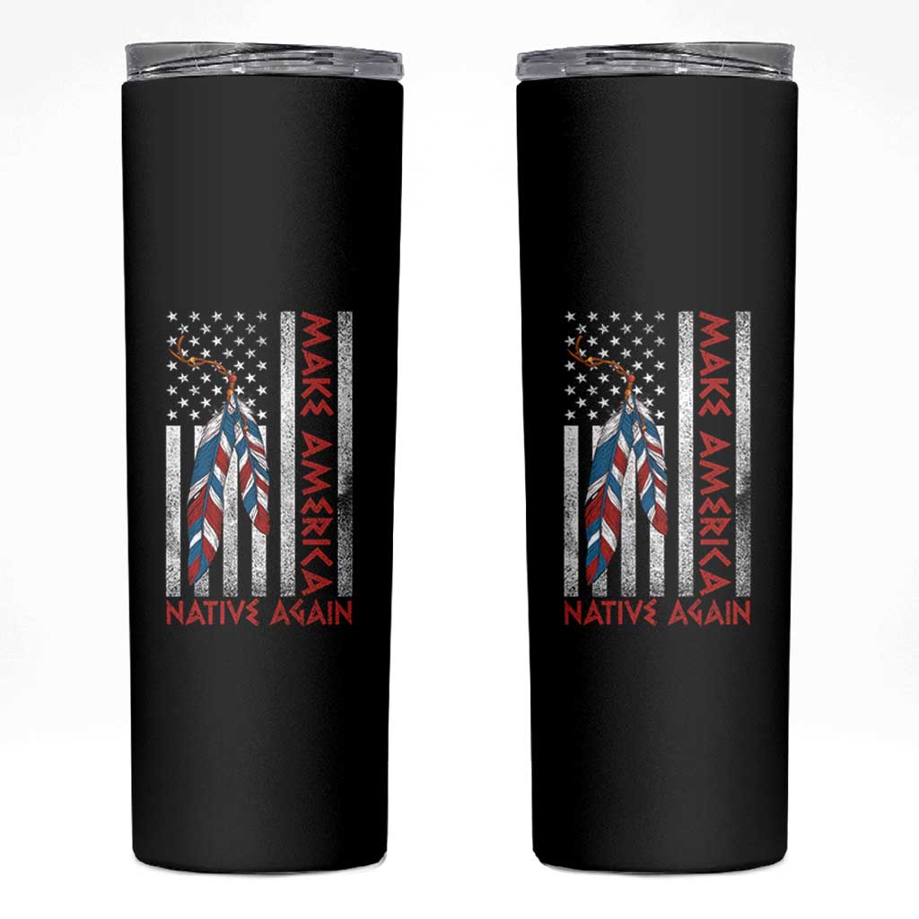 Make America Native Again Skinny Tumbler Indigenous Peoples Day USA Flag - Wonder Print Shop