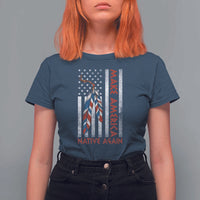 Make America Native Again T Shirt For Women Indigenous Peoples Day USA Flag - Wonder Print Shop