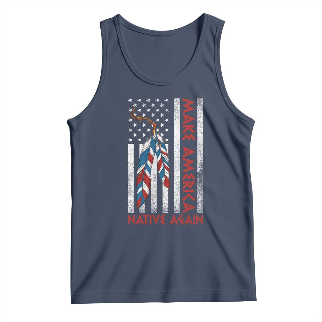 Make America Native Again Tank Top Indigenous Peoples Day USA Flag - Wonder Print Shop