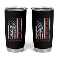 Make America Native Again Tumbler Cup Indigenous Peoples Day USA Flag - Wonder Print Shop