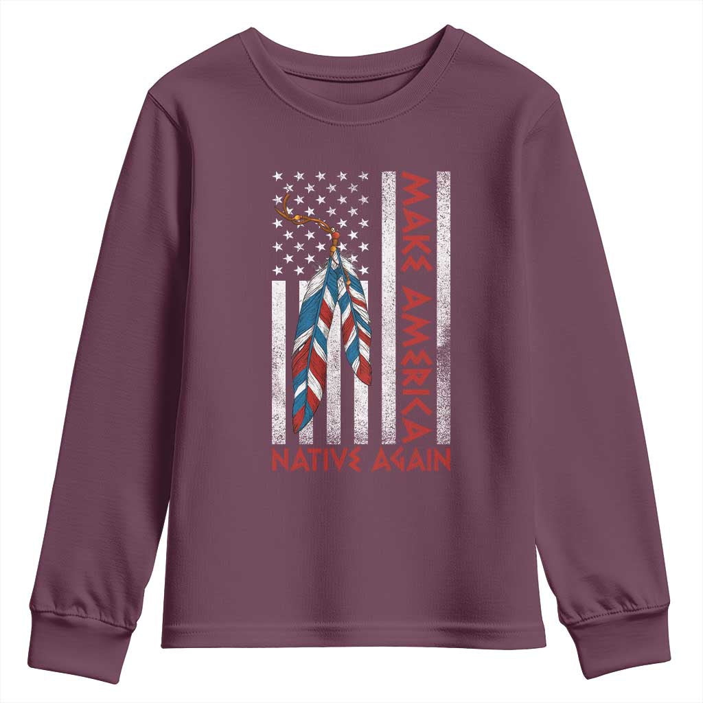 Make America Native Again Youth Sweatshirt Indigenous Peoples Day USA Flag - Wonder Print Shop