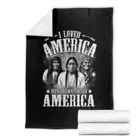 I Loved America Before It Was Called America Throw Blanket Native American - Wonder Print Shop