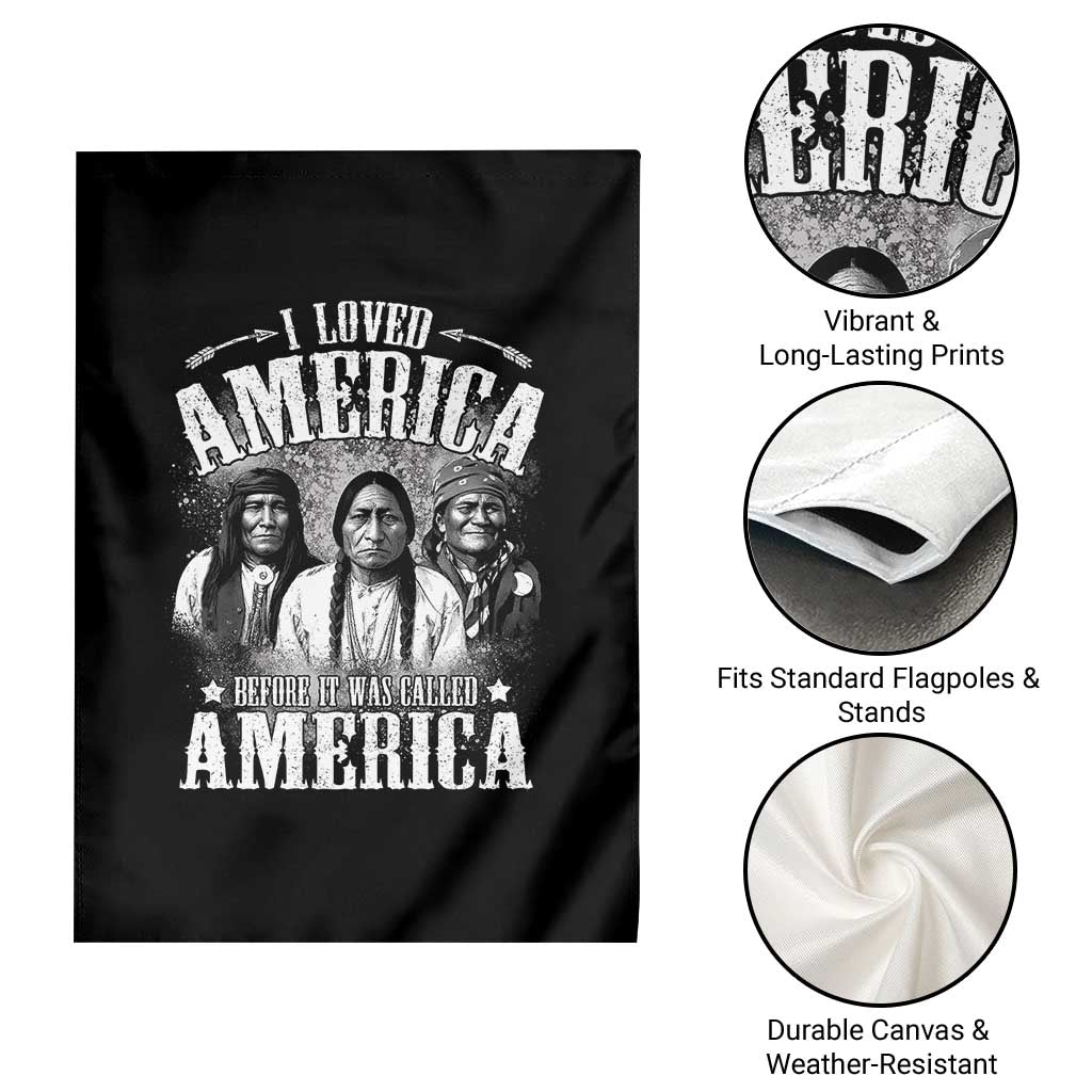 I Loved America Before It Was Called America Garden Flag Native American - Wonder Print Shop