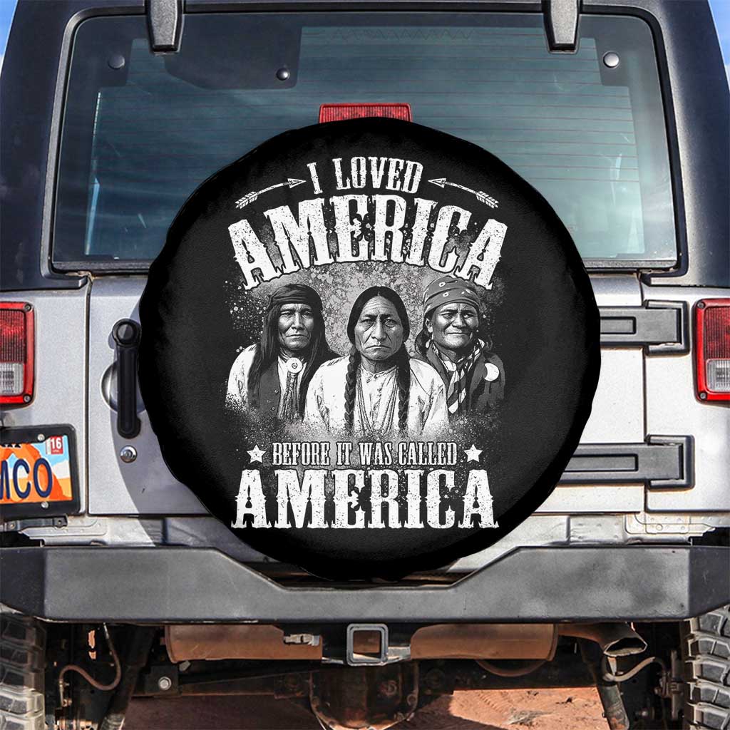 I Loved America Before It Was Called America Spare Tire Cover Native American - Wonder Print Shop