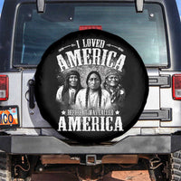 I Loved America Before It Was Called America Spare Tire Cover Native American - Wonder Print Shop