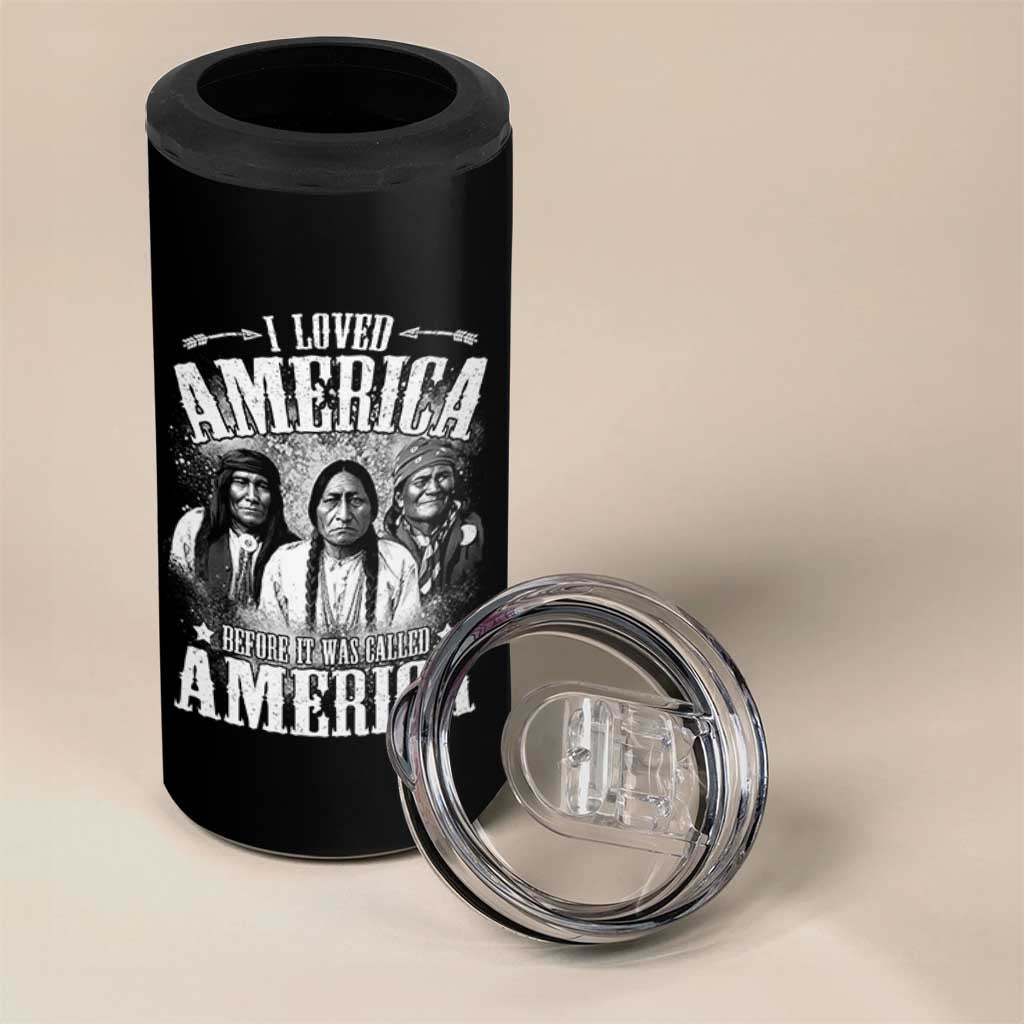 I Loved America Before It Was Called America 4 in 1 Can Cooler Tumbler Native American - Wonder Print Shop
