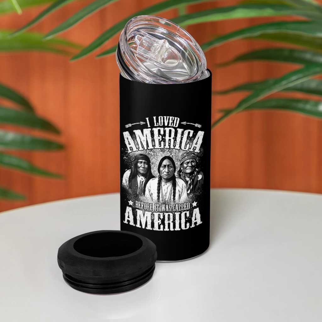I Loved America Before It Was Called America 4 in 1 Can Cooler Tumbler Native American - Wonder Print Shop