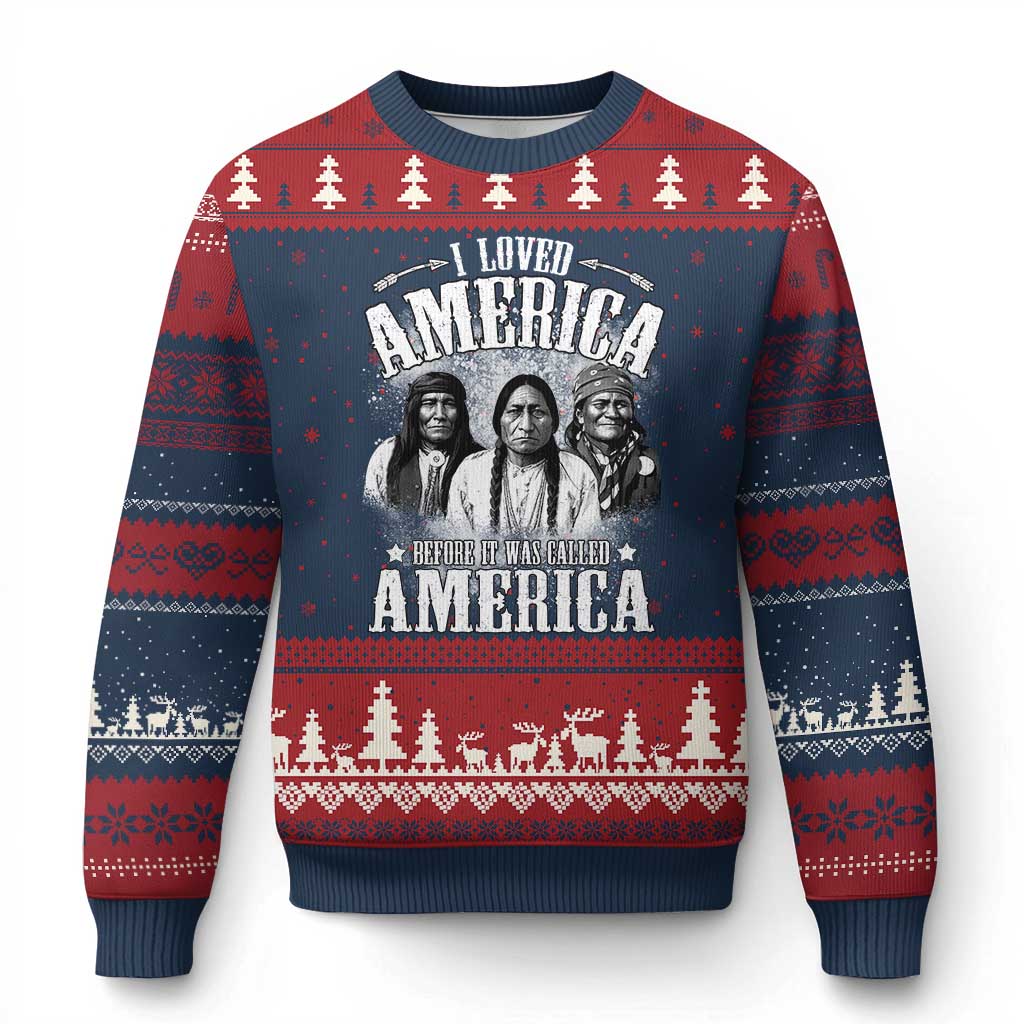 I Loved America Before It Was Called America Ugly Christmas Sweater Native American - Wonder Print Shop