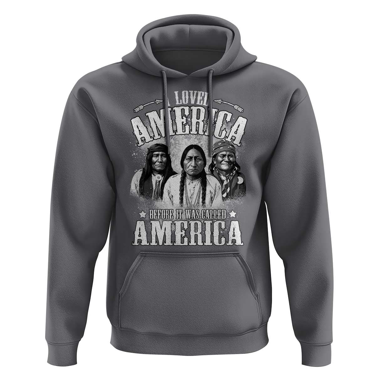I Loved America Before It Was Called America Hoodie Native American - Wonder Print Shop
