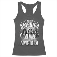 I Loved America Before It Was Called America Racerback Tank Top Native American - Wonder Print Shop