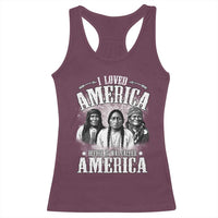 I Loved America Before It Was Called America Racerback Tank Top Native American - Wonder Print Shop