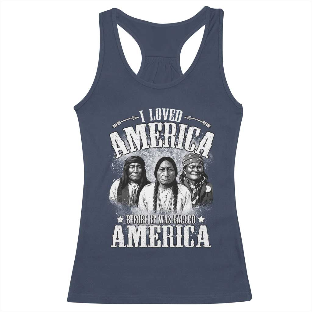 I Loved America Before It Was Called America Racerback Tank Top Native American - Wonder Print Shop