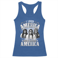 I Loved America Before It Was Called America Racerback Tank Top Native American - Wonder Print Shop