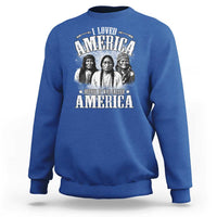 I Loved America Before It Was Called America Sweatshirt Native American - Wonder Print Shop