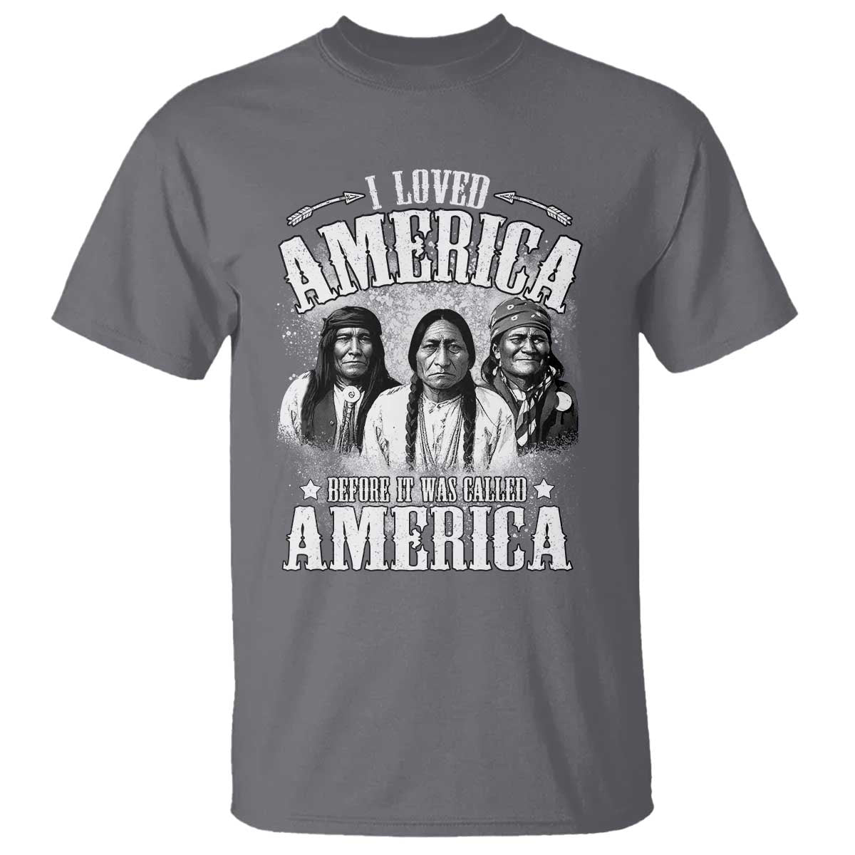 I Loved America Before It Was Called America T Shirt Native American - Wonder Print Shop