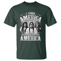 I Loved America Before It Was Called America T Shirt Native American - Wonder Print Shop