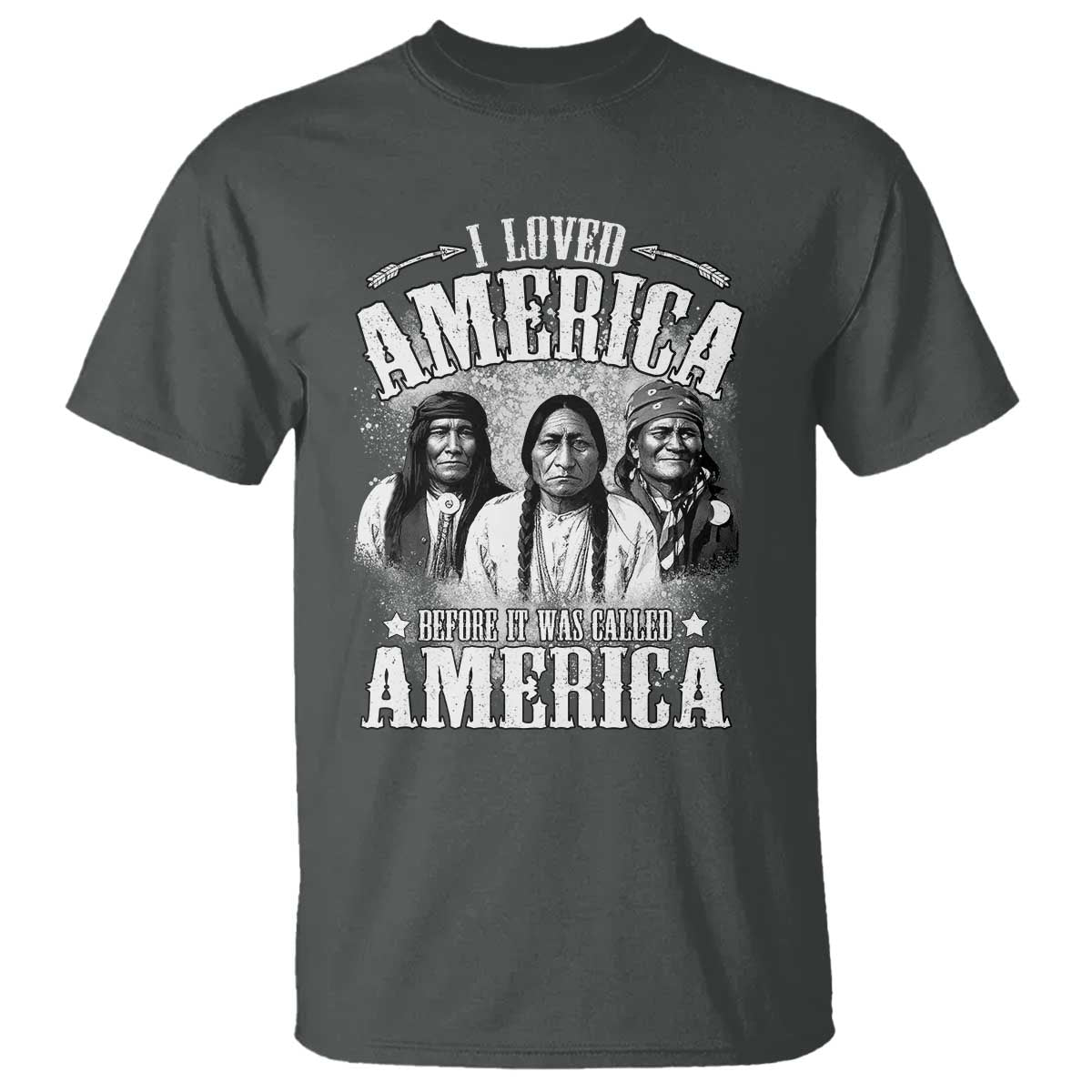 I Loved America Before It Was Called America T Shirt Native American - Wonder Print Shop