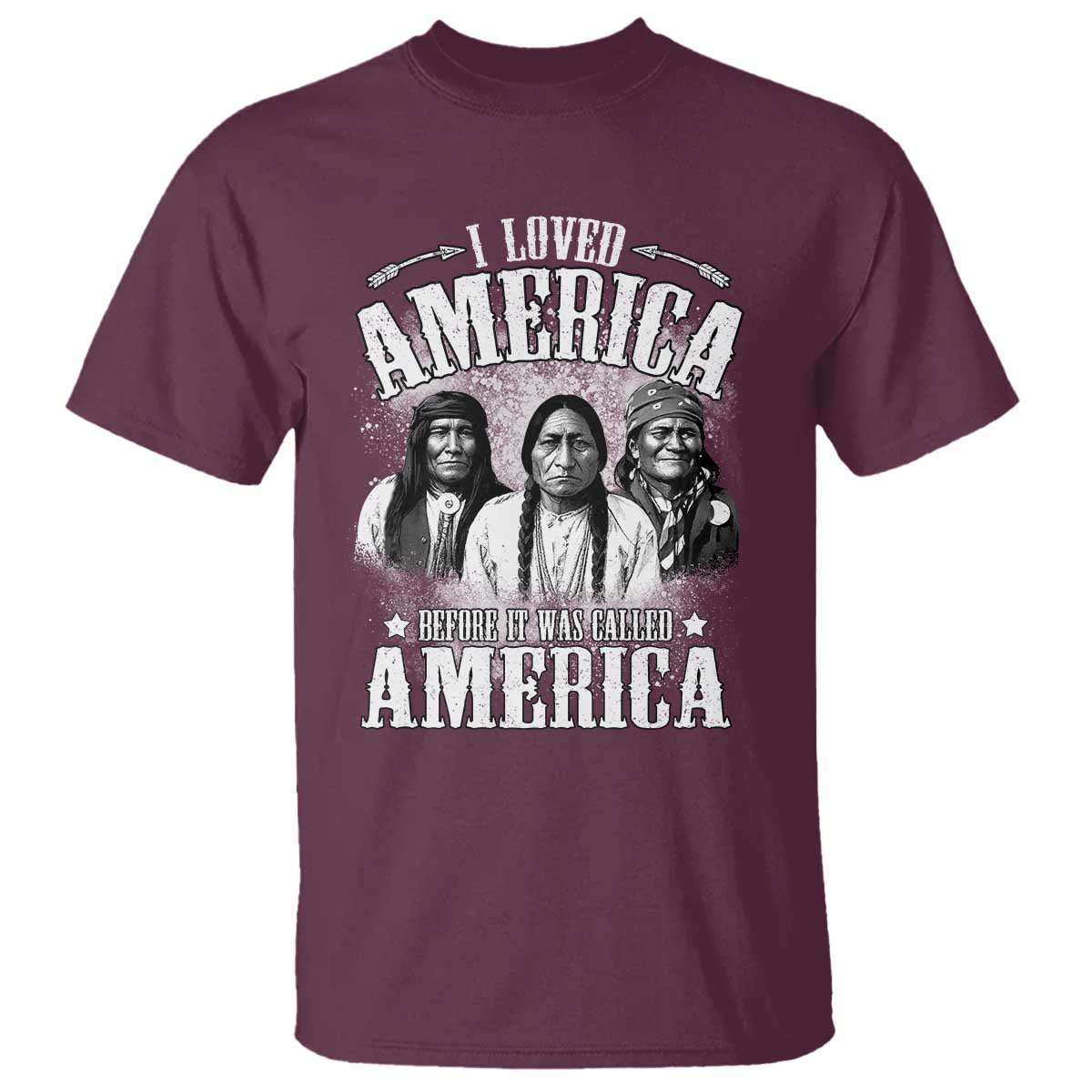 I Loved America Before It Was Called America T Shirt Native American - Wonder Print Shop