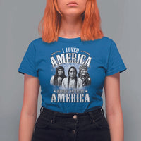 I Loved America Before It Was Called America T Shirt For Women Native American - Wonder Print Shop