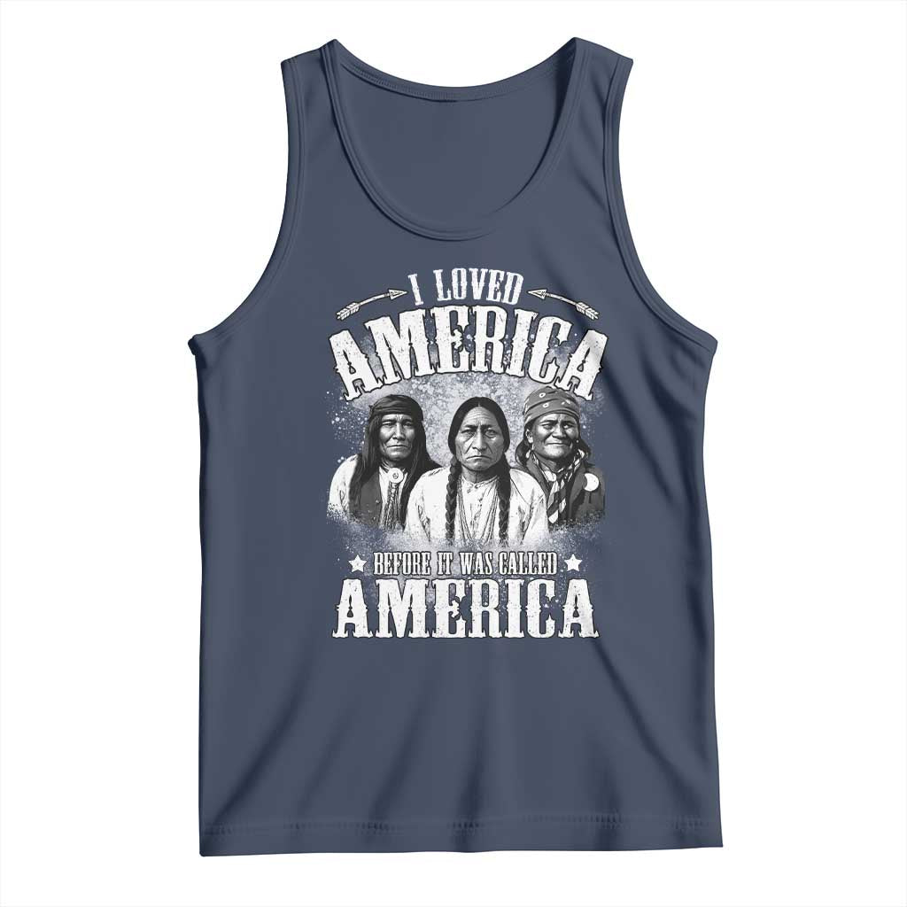 I Loved America Before It Was Called America Tank Top Native American - Wonder Print Shop