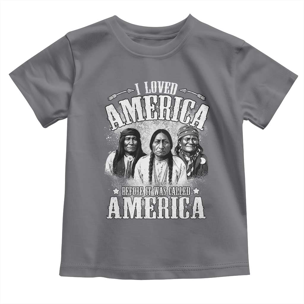 I Loved America Before It Was Called America Toddler T Shirt Native American - Wonder Print Shop