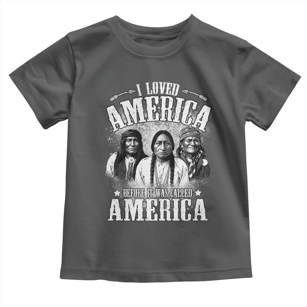 I Loved America Before It Was Called America Toddler T Shirt Native American - Wonder Print Shop