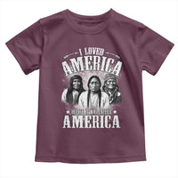 I Loved America Before It Was Called America Toddler T Shirt Native American - Wonder Print Shop