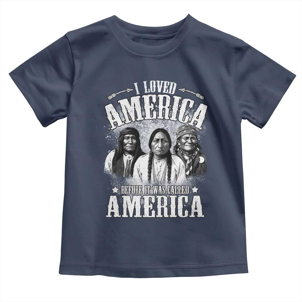I Loved America Before It Was Called America Toddler T Shirt Native American - Wonder Print Shop