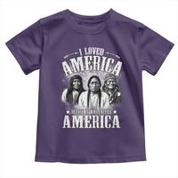 I Loved America Before It Was Called America Toddler T Shirt Native American - Wonder Print Shop