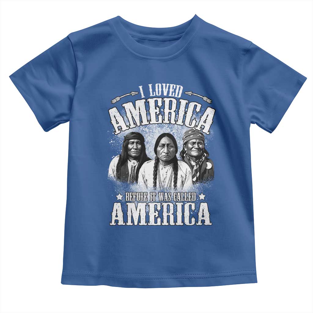 I Loved America Before It Was Called America Toddler T Shirt Native American - Wonder Print Shop