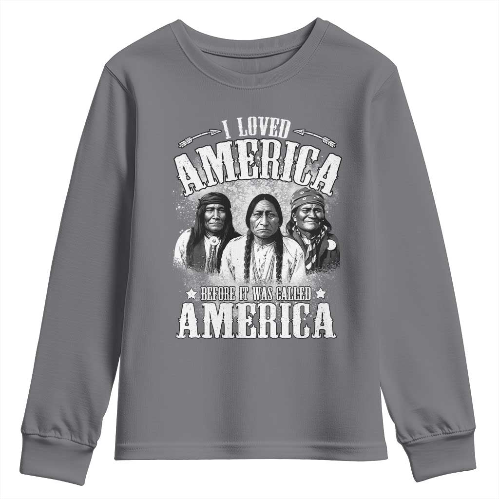 I Loved America Before It Was Called America Youth Sweatshirt Native American - Wonder Print Shop