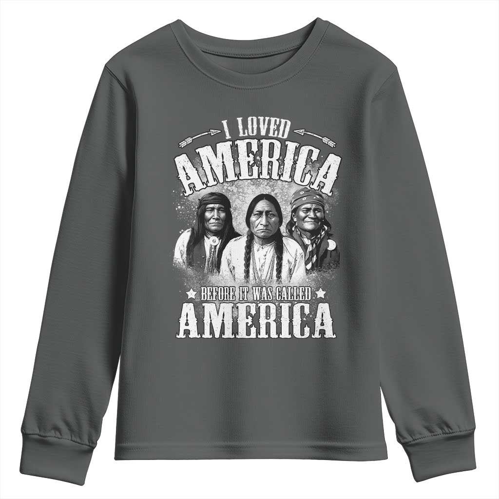 I Loved America Before It Was Called America Youth Sweatshirt Native American - Wonder Print Shop